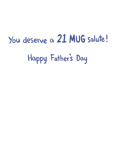 21 Mug Salute Father's Day Ecard Inside