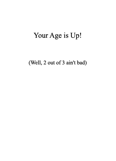 Age is Up Cartoons Ecard Inside