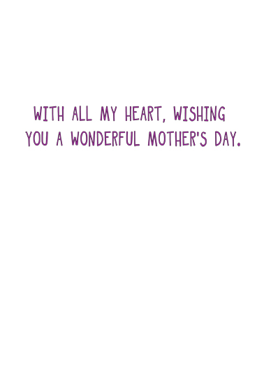 All My Heart Mother's Day Ecard Inside
