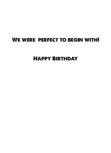 Already Perfect Birthday Card Inside