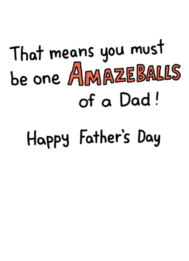 Amazeballs Father's Day Card Inside