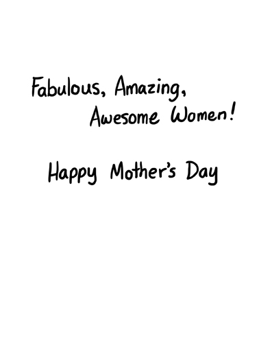 Amazing Women Mother's Day Ecard Inside