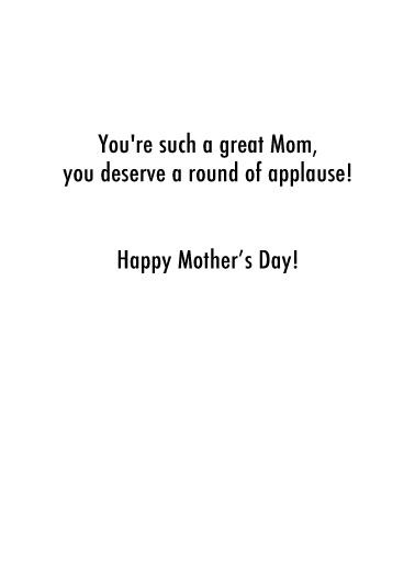 Applause (MD) Mother's Day Ecard Inside