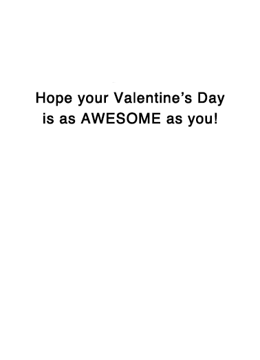 Awesome Valentine's Day Ecard Inside