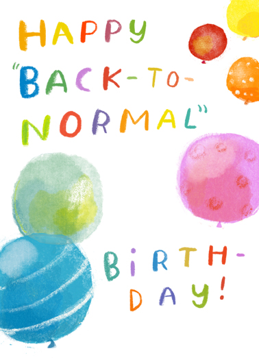 Back to Normal Birthday  Card Cover