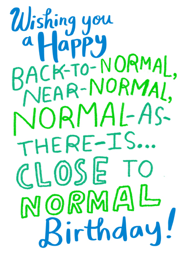 Back to Normal Birthday Ecard Cover