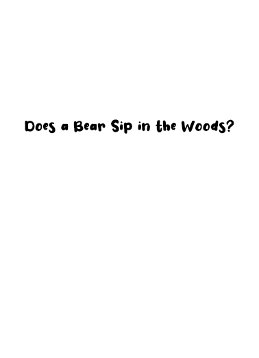 Bear Sip Birthday Ecard Inside
