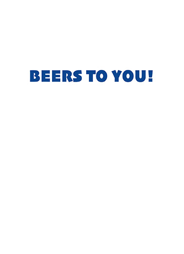 Beers To You FD For Dad Ecard Inside