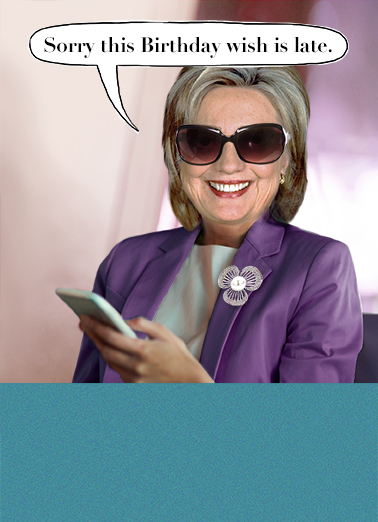 Belated Birthday Hillary Funny Political Card Cover
