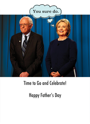 Bernie Hillary Have to Go FD  Ecard Inside