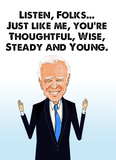 Biden Steady and Young 5x7 greeting Ecard Cover