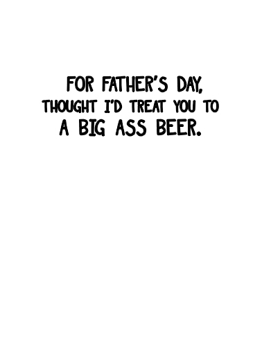 Big Ass Beer Father's Day Card Inside