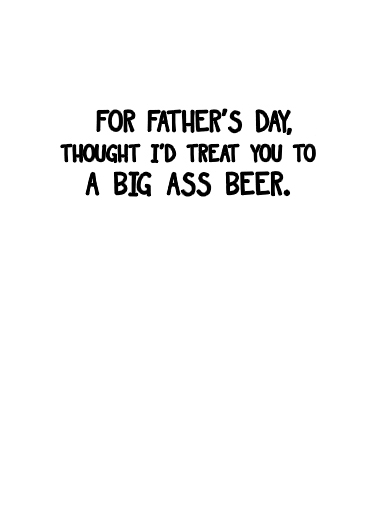 Big Ass Beer For Dad Card Inside