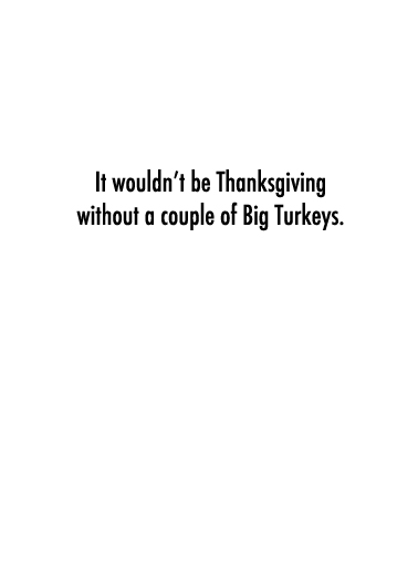 Big Turkeys Thanksgiving Card Inside