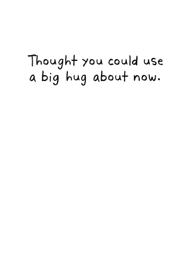 Big World Hug For Any Time Ecard Inside