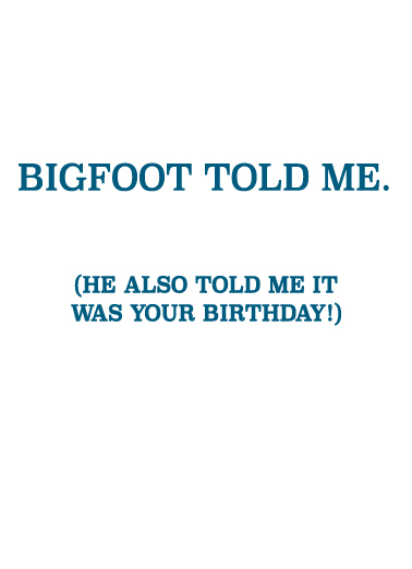 Bigfoot Funny Political Card Inside