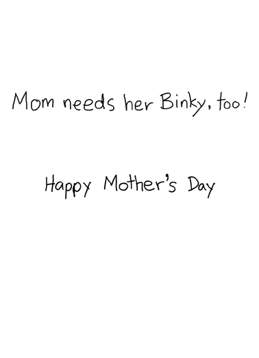 Binky Mother's Day Card Inside