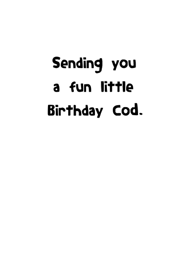 Birthday Cod  Card Inside