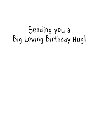 Birthday Hug Hug Card Inside