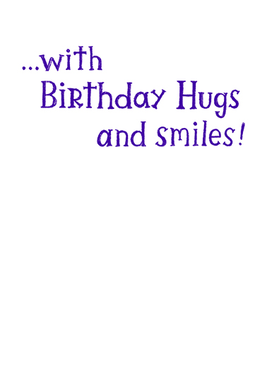Birthday Hugs and Smiles 5x7 greeting Card Inside