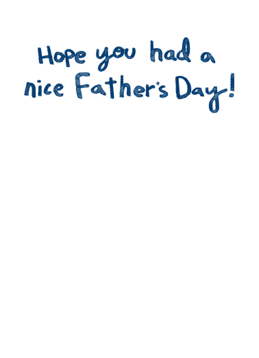 Bit Late FD For Any Dad Ecard Inside