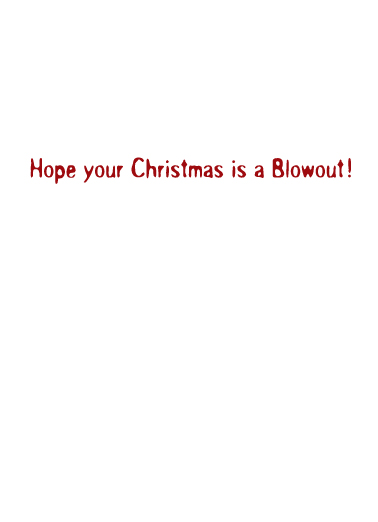 Blowout Christmas Card Inside