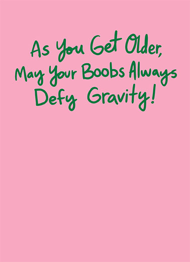 Boobs Defy Gravity Birthday Ecard Inside