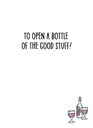 Bottle of the Good Stuff Wine Card Inside
