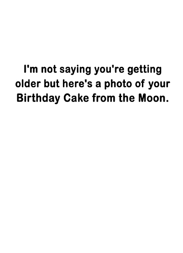 Cake From Moon Birthday Ecard Inside