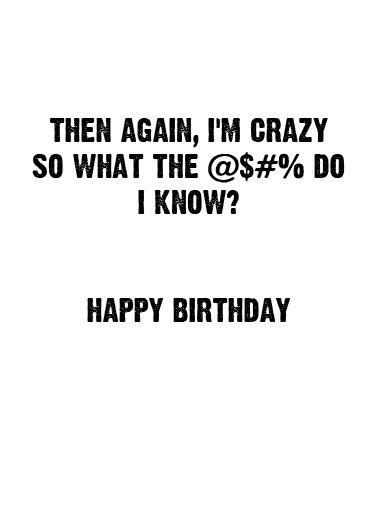 Call Me Crazy 5x7 greeting Card Inside