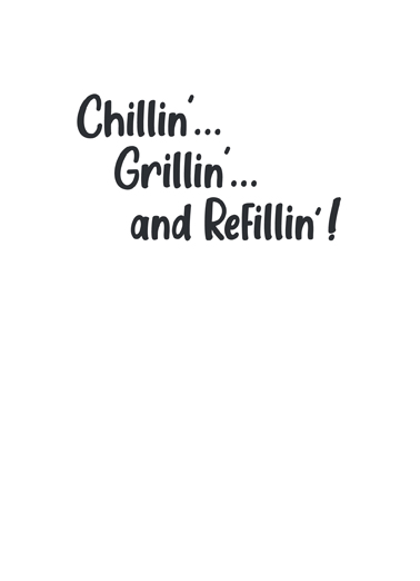 Chillin Grillin Refillin Father's Day Card Inside