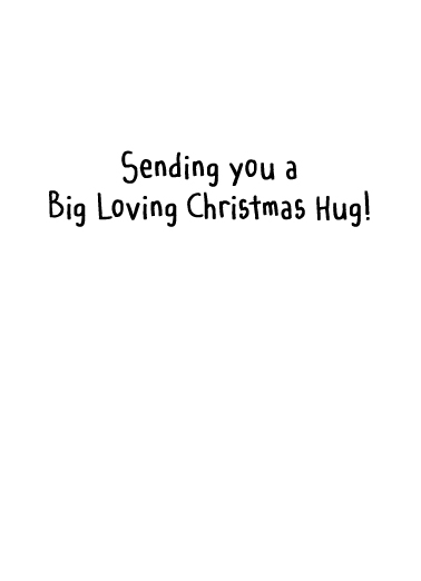 Christmas Hug Funny Animals Ecard Inside