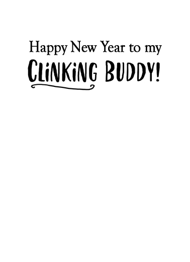 Clinking Buddies New Year 5x7 greeting Ecard Inside