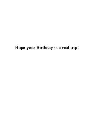 Come Back Birthday Card Inside