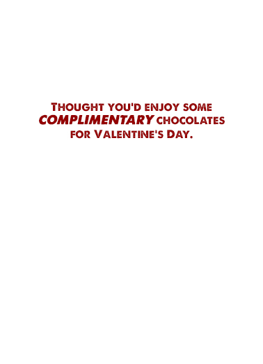Complimentary Chocolates Valentine's Day Card Inside