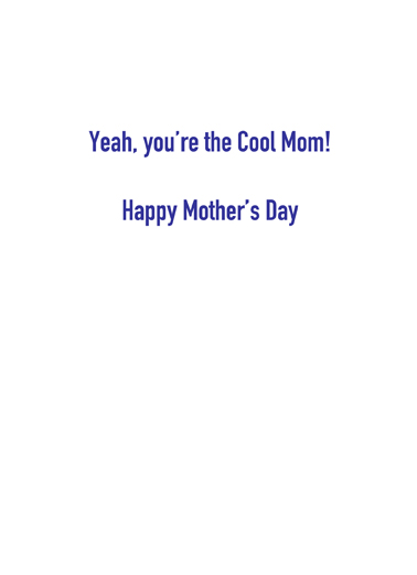Cool Mom For Mum Card Inside