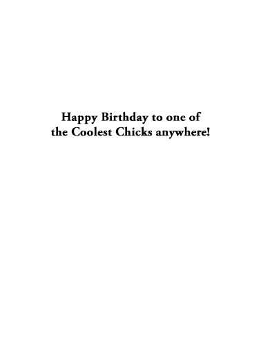 Coolest Chicks BDAY Birthday Ecard Inside