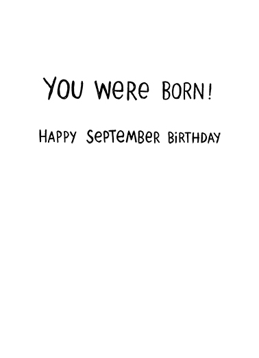 Coolest September Birthday September Birthday Ecard Inside