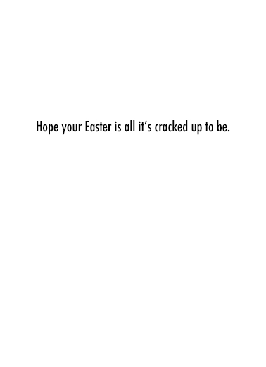 Cracking Up Easter Card Inside