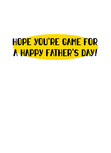 Dad Game Shows Father's Day Ecard Inside