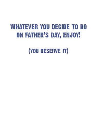 Dad Resting Humorous Card Inside