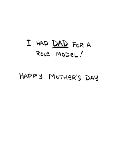 Dad Role Model Mother's Day Ecard Inside