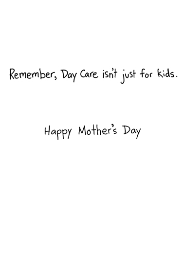Day Care 5x7 greeting Card Inside