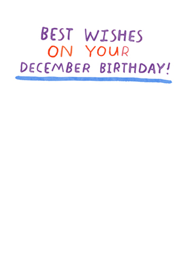 December is Best December Birthday Ecard Inside