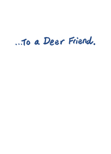 Deer Friend 5x7 greeting Card Inside