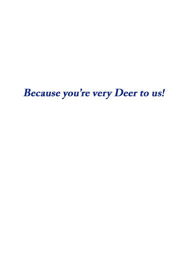 Deer to Us XMAS  Ecard Inside