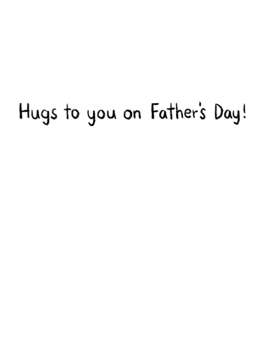 Distanced Hug (FD) Father's Day Ecard Inside