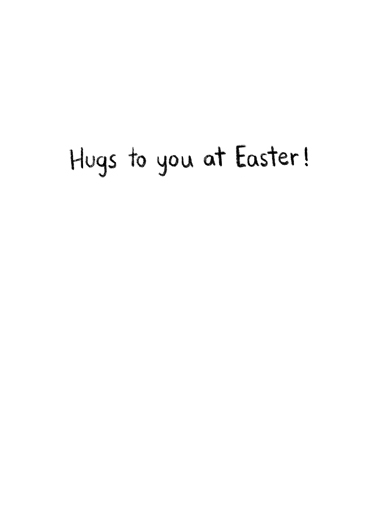 Distanced Hug Easter Easter Ecard Inside