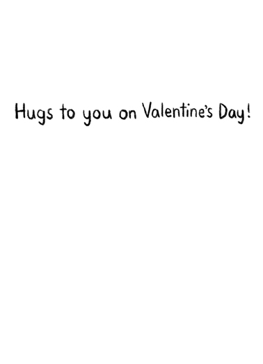 Distanced Hug VAL Valentine's Day Card Inside