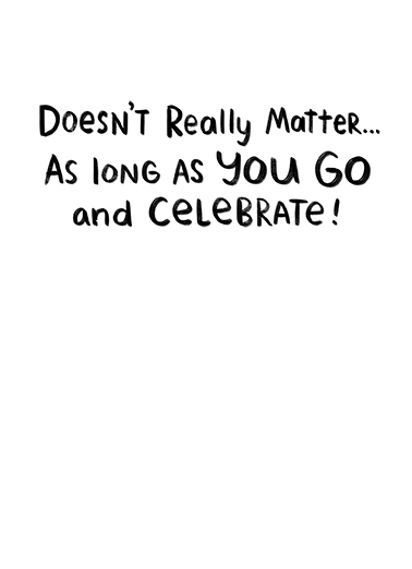 Doesn't Really Matter DEC December Birthday Ecard Inside